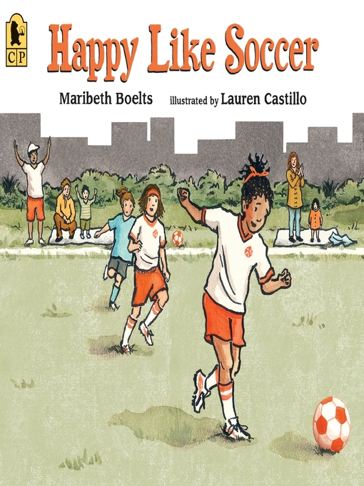 Title details for Happy Like Soccer by Maribeth Boelts - Available
